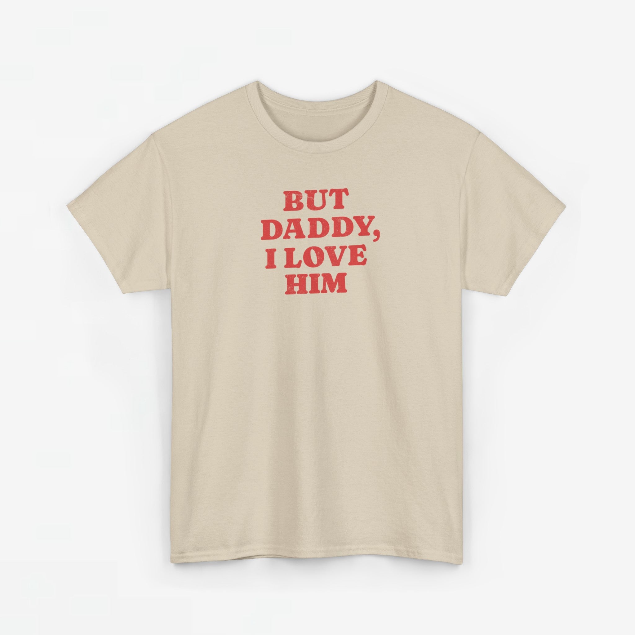 Gay Pride T-shirt -  But Daddy, I love Him - Oversized Tee