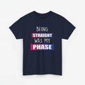 Gay Pride T-shirt - Being Straight Was My Phase - Oversized #61