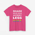 Gay Pride T-shirt - Shade never made anybody less gay - Oversized #62