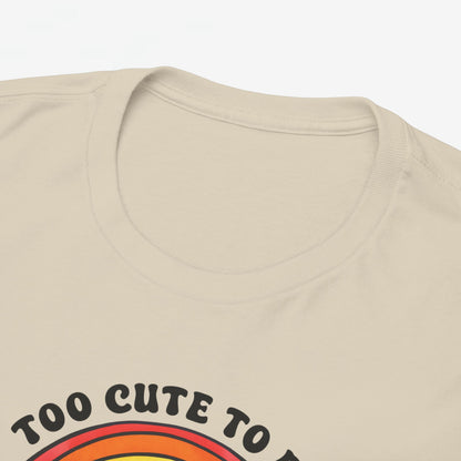 Gay Pride T-shirt - Too Cute To Be Straight - Oversized #36