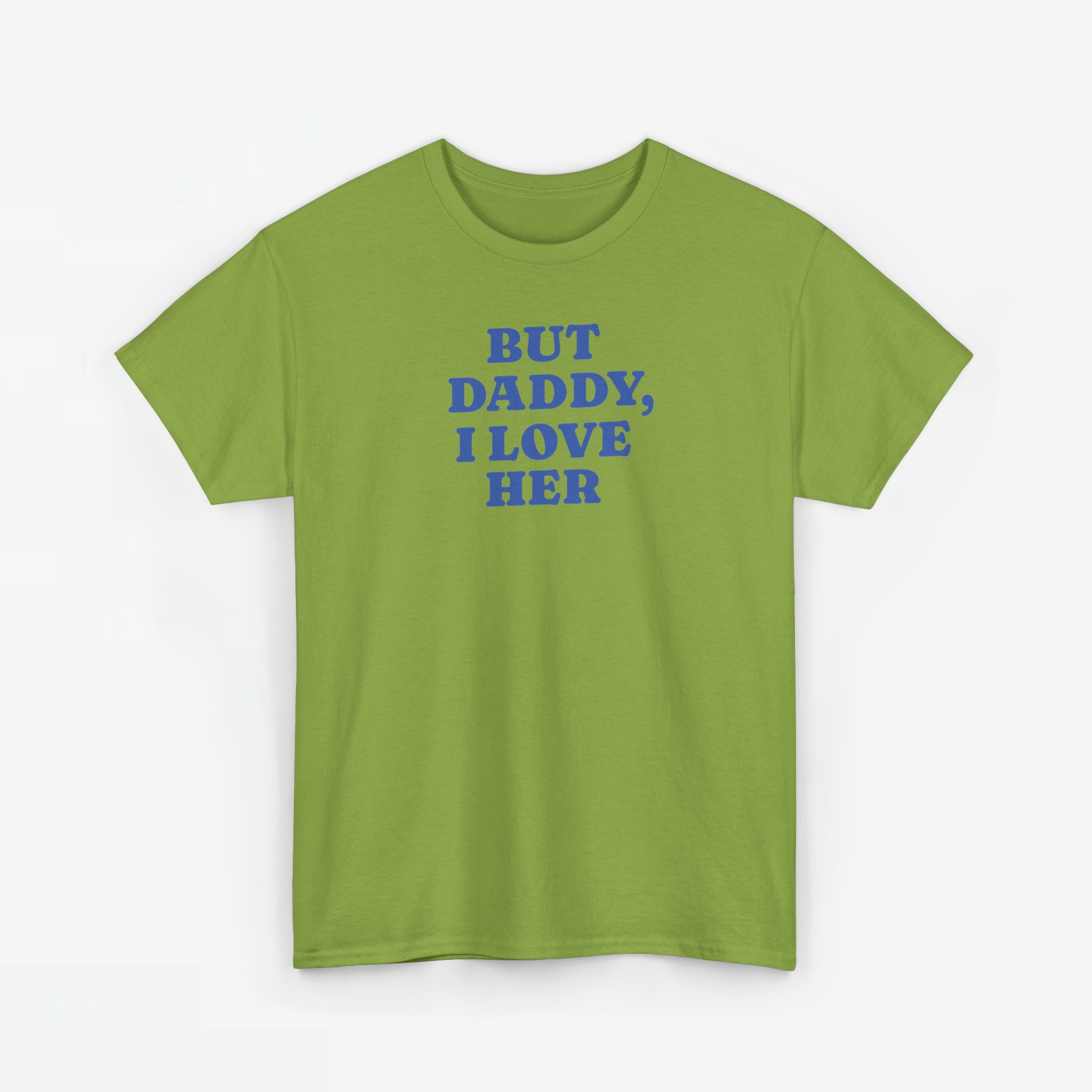 Gay Pride T-shirt -  But Daddy, I love Her - Oversized Tee
