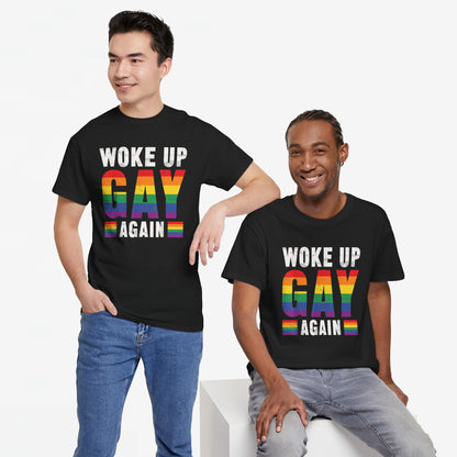 Gay Pride T-shirt - Woke Up Gay Again - Oversized #44