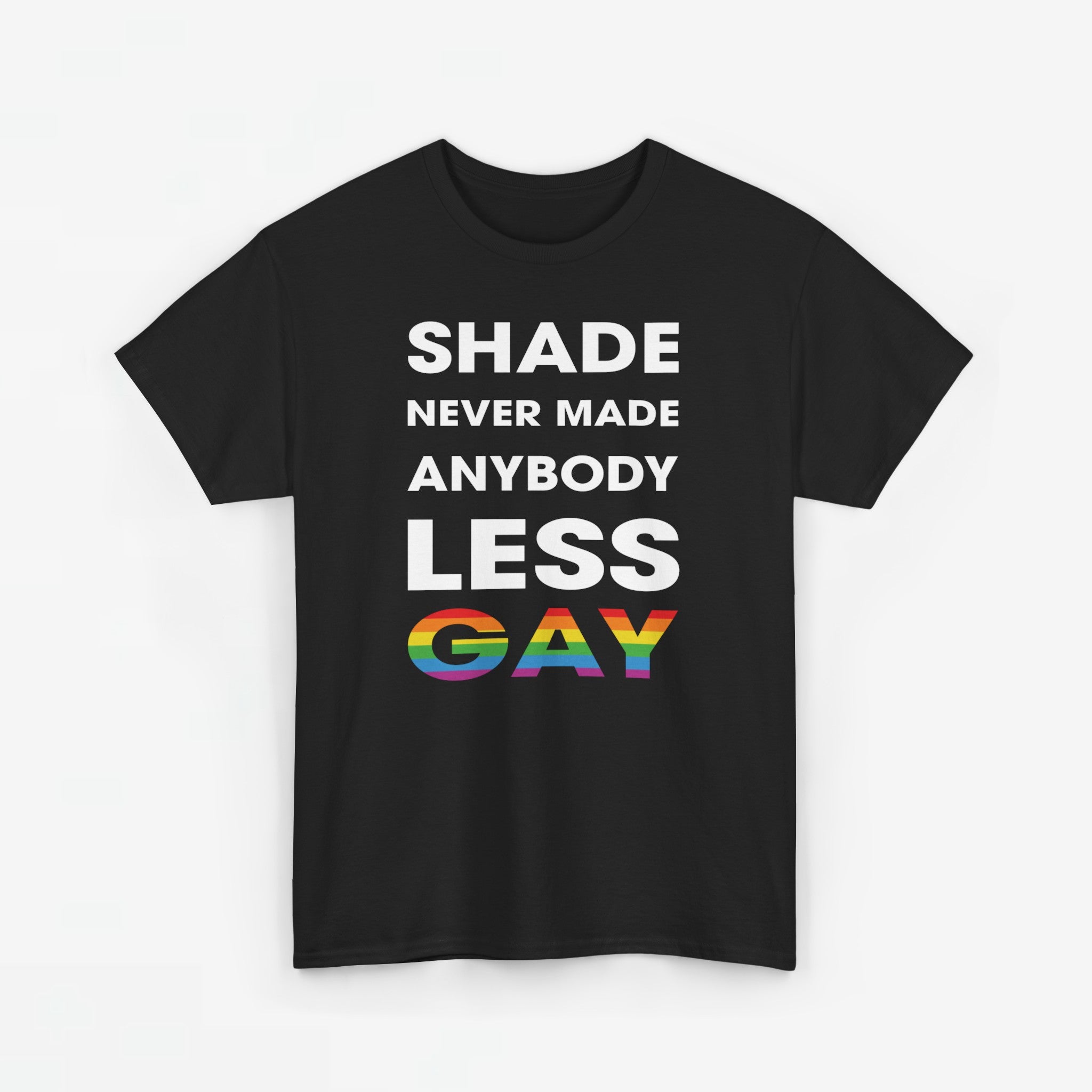 Gay Pride T-shirt - Shade never made anybody less gay - Oversized #62