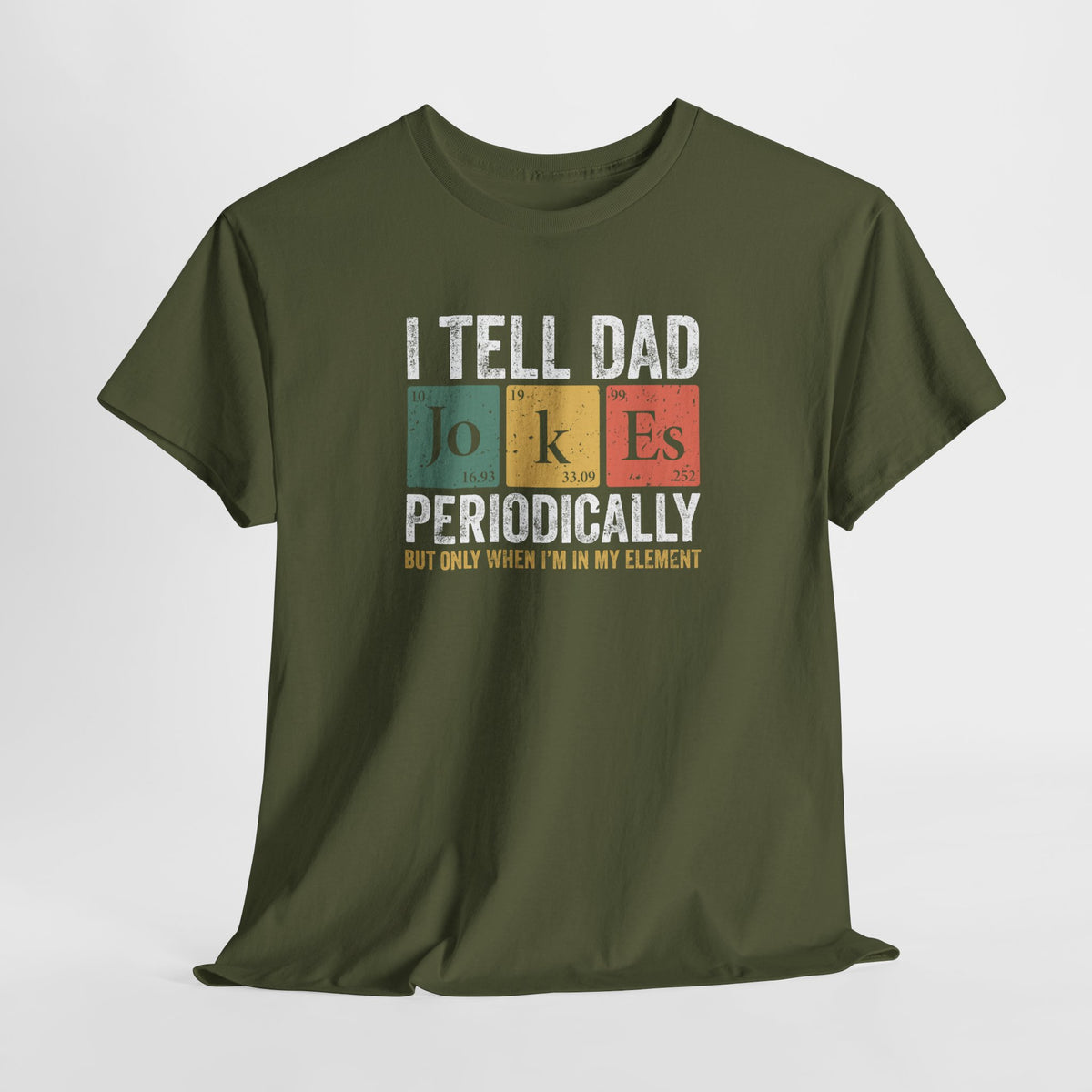 Legergroen T-shirt met opdruk I TELL DAD JOKES PERIODICALLY
