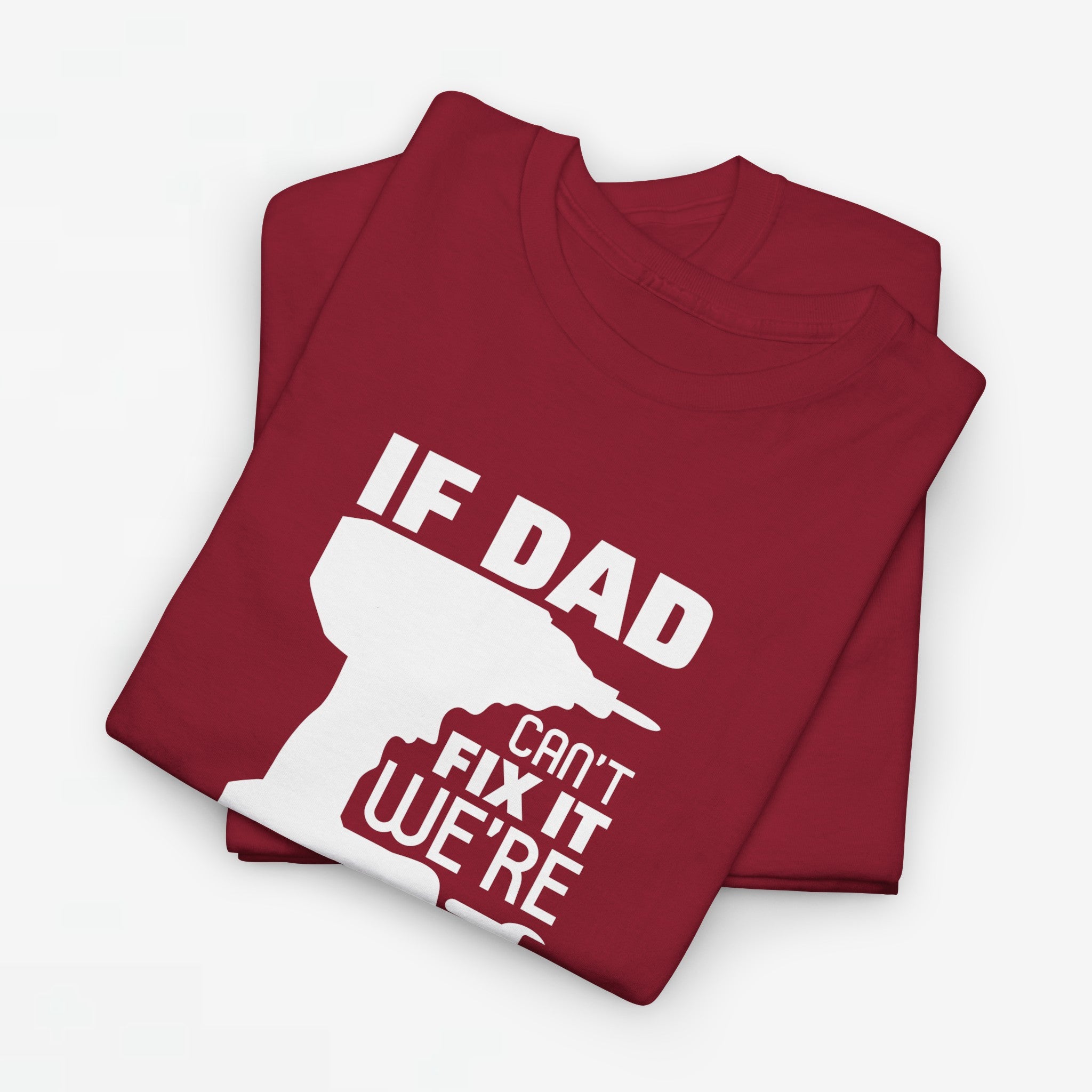 Vaderdag Papa Cadeau - T-shirt - If Dad can't fix it, we're all screwed - Oversized #23
