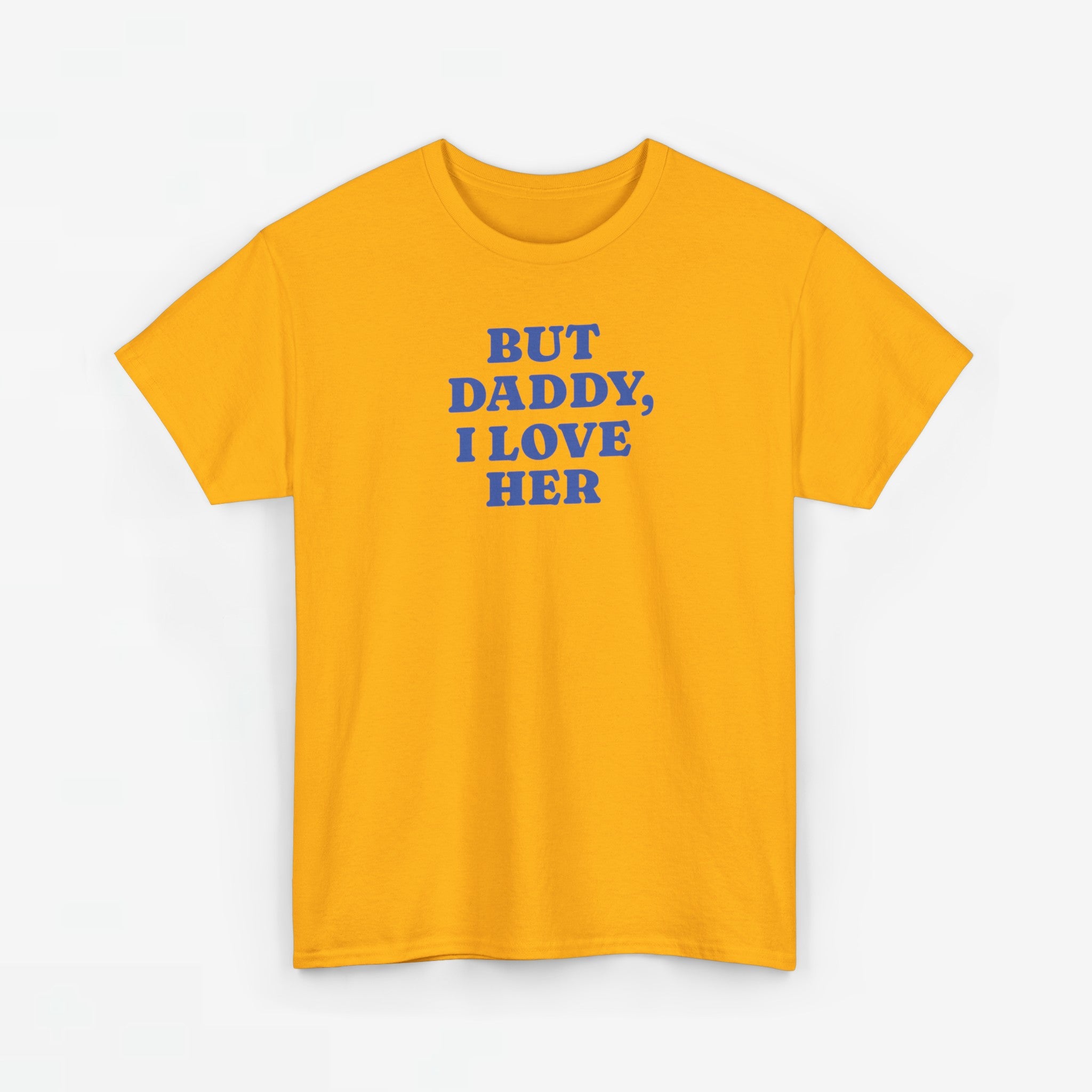 Gay Pride T-shirt -  But Daddy, I love Her - Oversized Tee