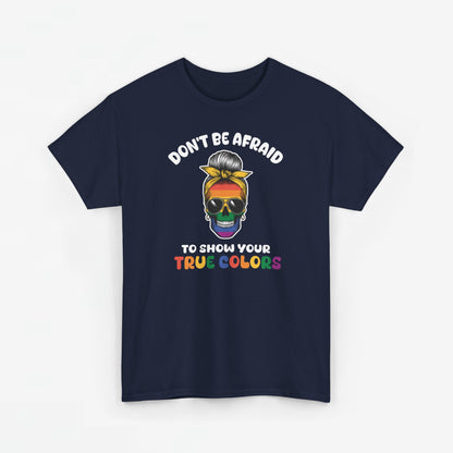 Gay Pride T-shirt - Don't be afraid to show your true colors - Oversized #70