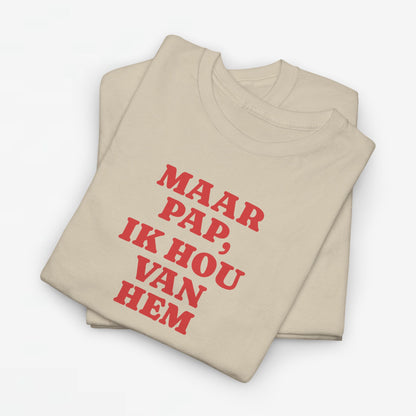 Gay Pride T-shirt -  Maar Pap, Ik Hou Van Hem - Oversized Tee