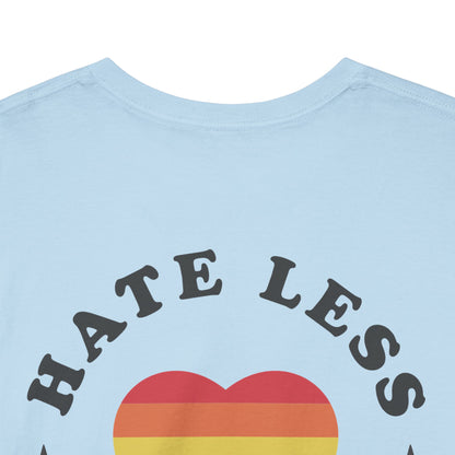 Gay Pride T-shirt - Hate Less Love More - Back Print - Oversized #13