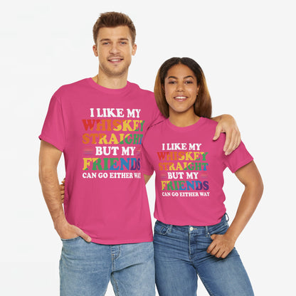 Gay Pride Support T-shirt - I like my whiskey straight but my friends can go either way - Oversized #9