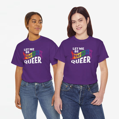 Gay Pride T-shirt - Let Me Be Perfectly Queer - Oversized #40