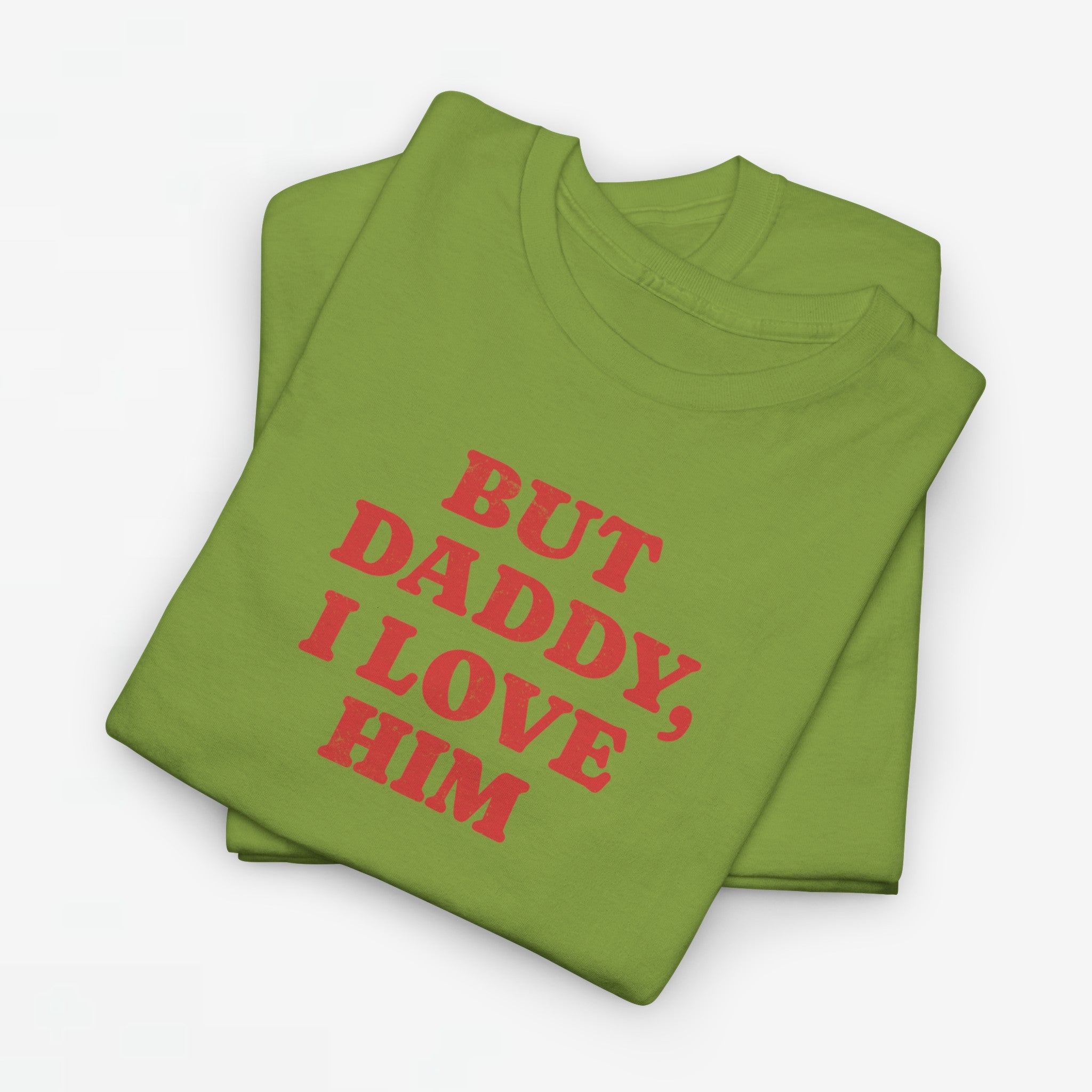 Gay Pride T-shirt -  But Daddy, I love Him - Oversized Tee