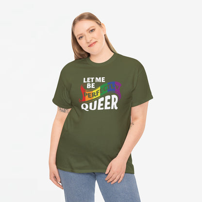 Gay Pride T-shirt - Let Me Be Perfectly Queer - Oversized #40