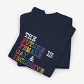 Gay Pride T-shirt - The Future is Female, Gay & Inclusive | SkrrtShirt