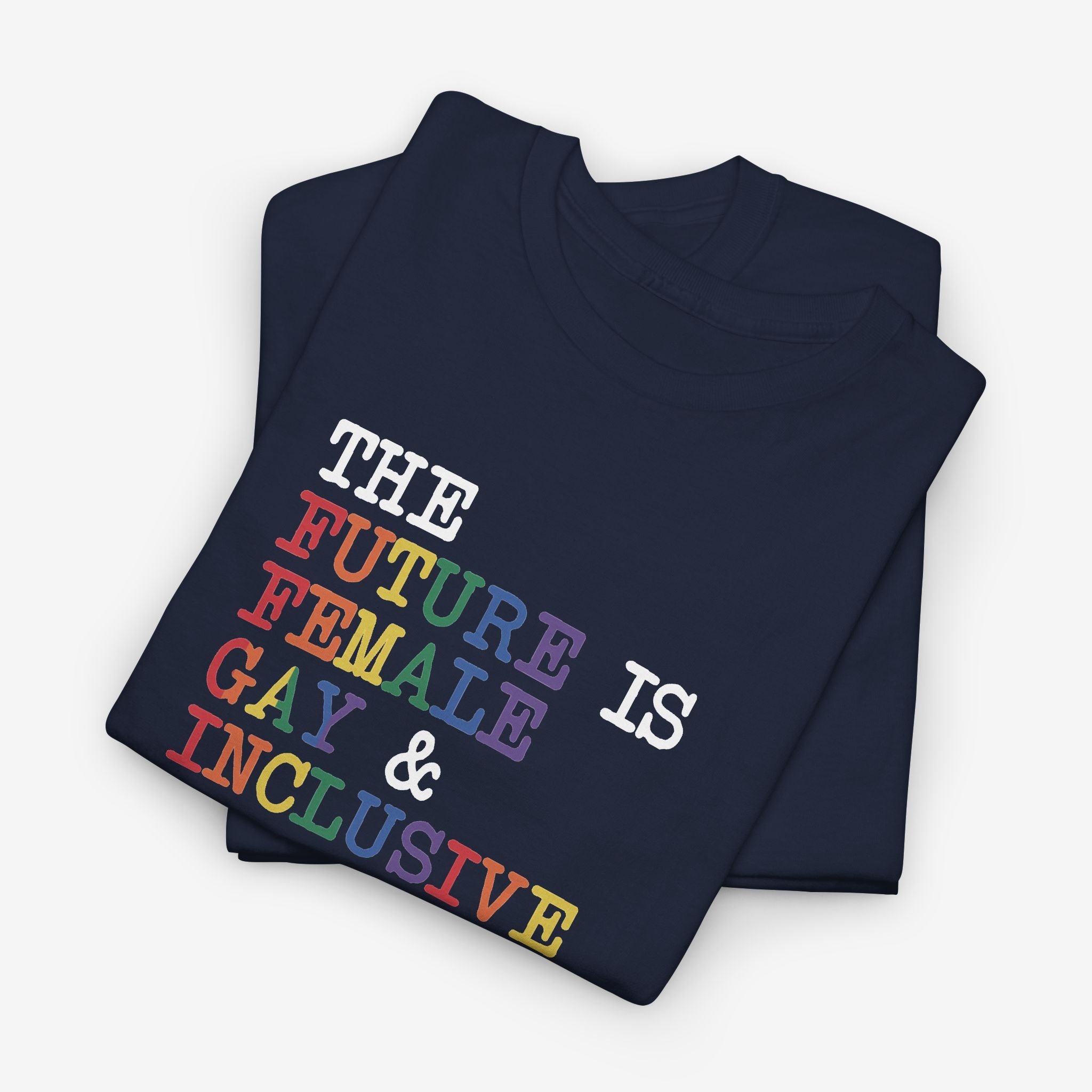 Gay Pride T-shirt - The Future is Female, Gay & Inclusive | SkrrtShirt