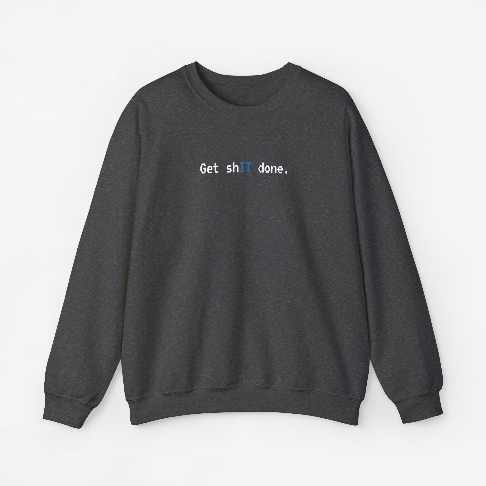 Get shIT done - ICT Beroep - Trui met Print voor Hem / Haar