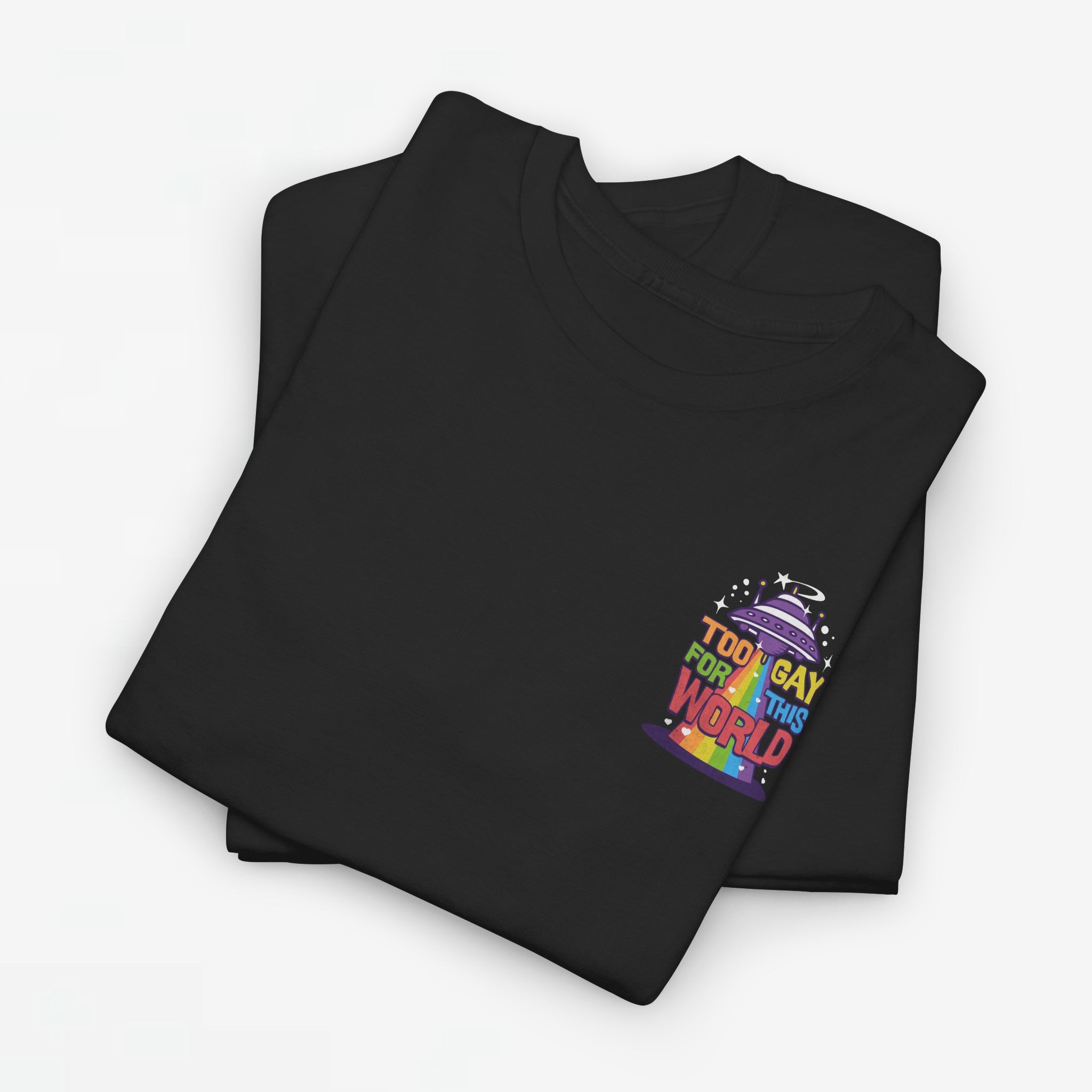 Gay Pride T-shirt - Too Gay For This World - Back Print - Oversized #55