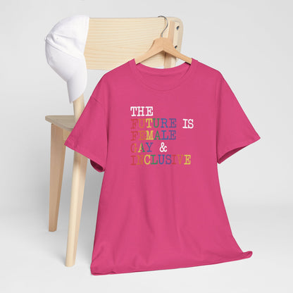 Gay Pride T-shirt - The Future is Female, Gay & Inclusive - Oversized #19