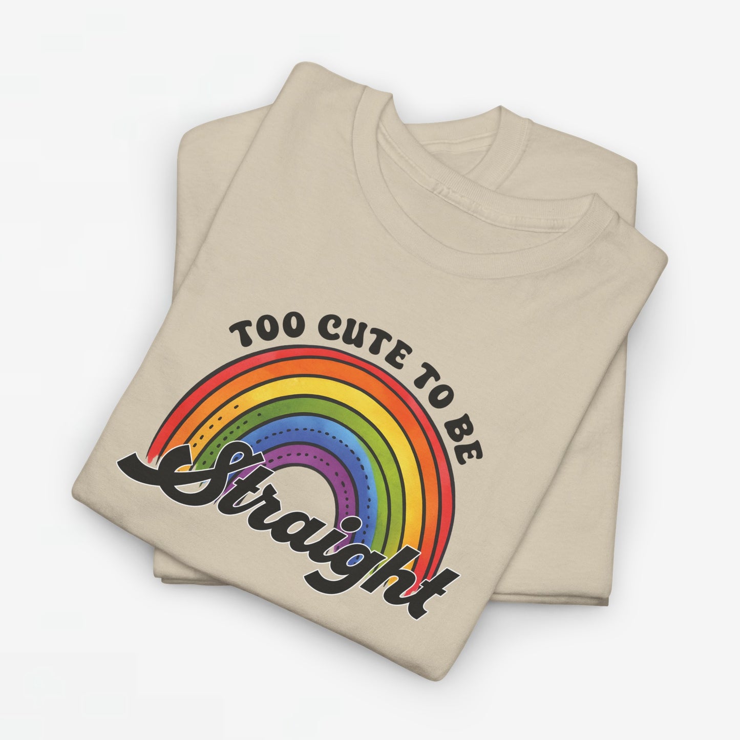 Gay Pride T-shirt - Too Cute To Be Straight - Oversized #36