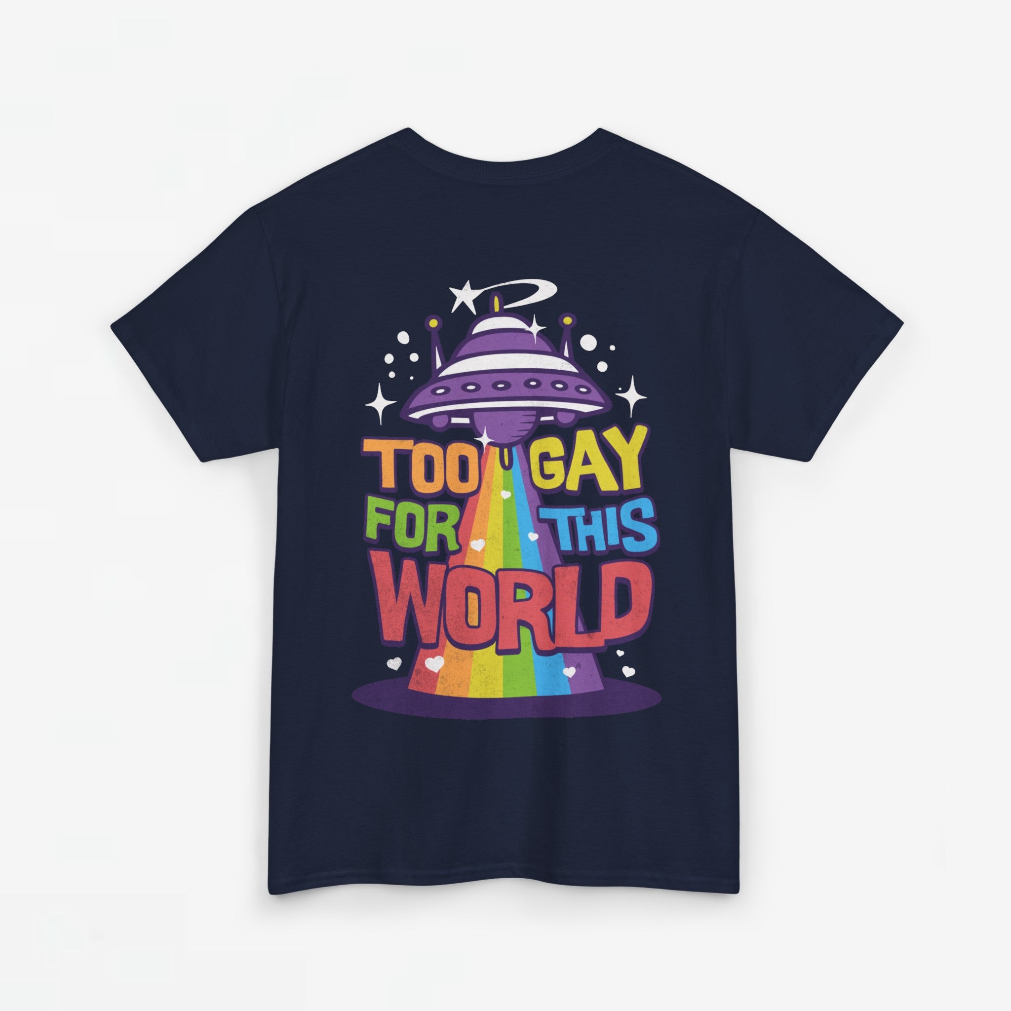 Gay Pride T-shirt - Too Gay For This World - Back Print - Oversized #55