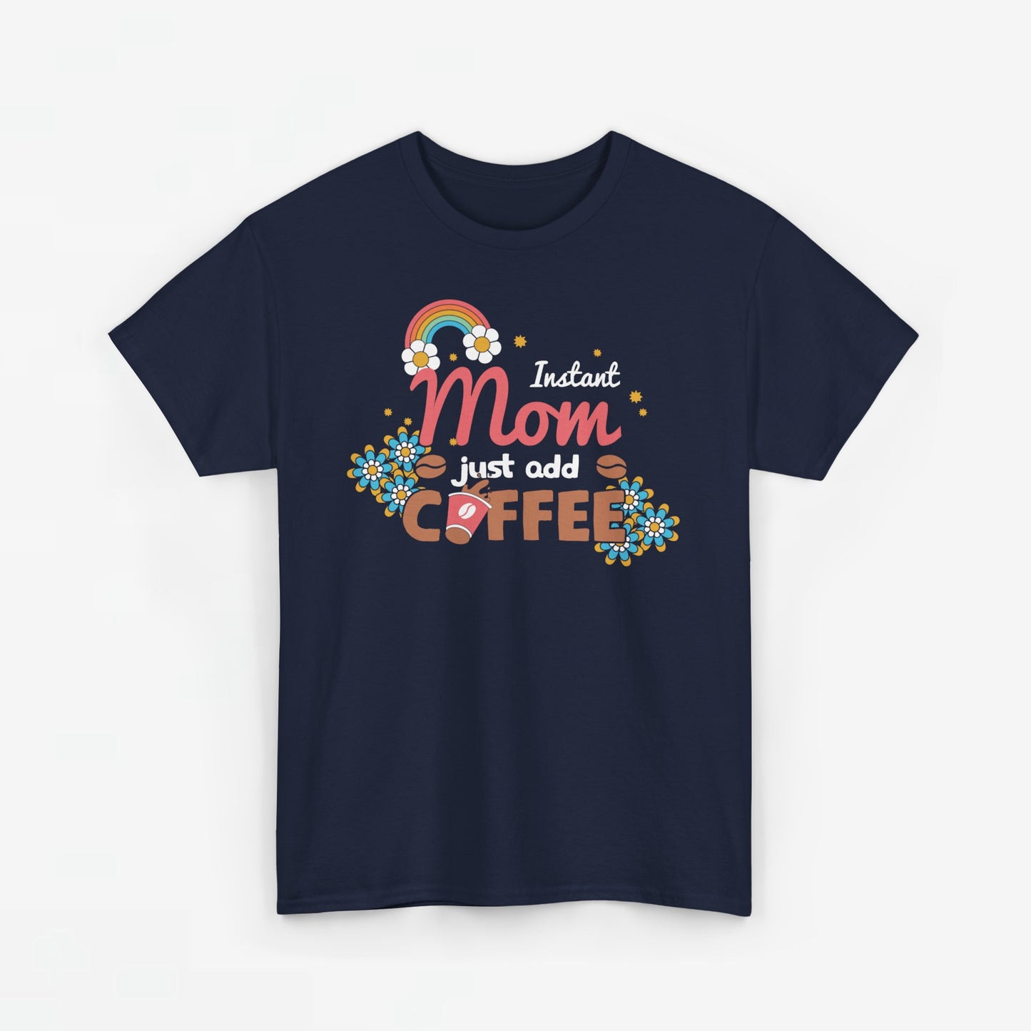 Moederdag Mama Cadeau - T-shirt - Instant Mom, Just Add Coffee - Oversized - #40