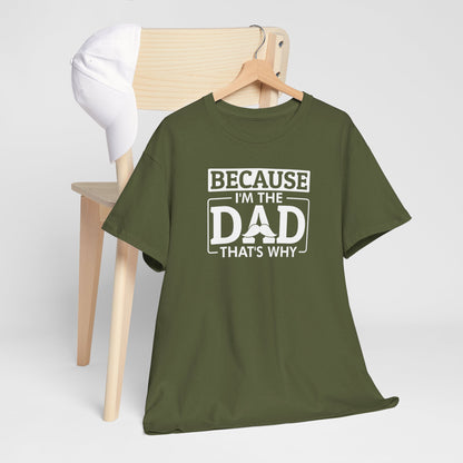 Vaderdag Papa Cadeau - T-shirt - Because I'm the Dad - Oversized #12